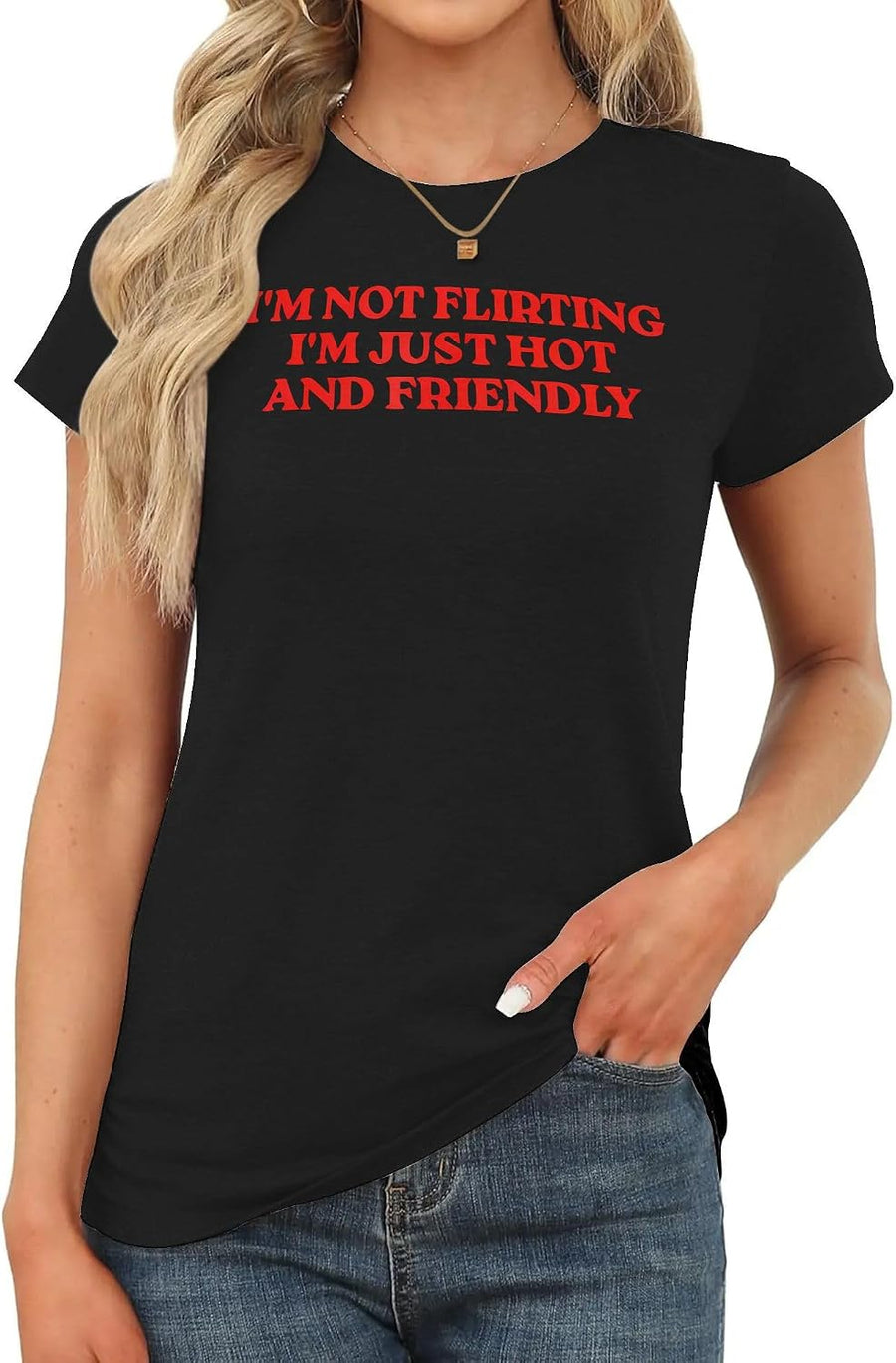 I'm Not Flirting just hot and Friendly Funny Short Sleeve T-Shirt Womens Soft Crewneck Workout Casual Tees Party Tops - I'm