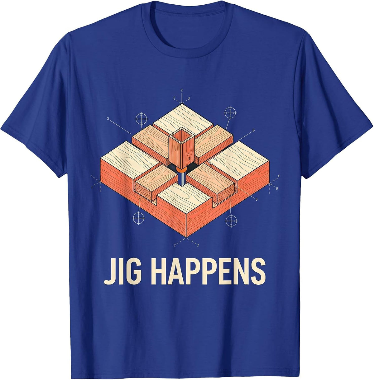 Men's Jig Happens Funny Woodworking Carpenter Dad Humor Gift T-Shirt - Royal Blue