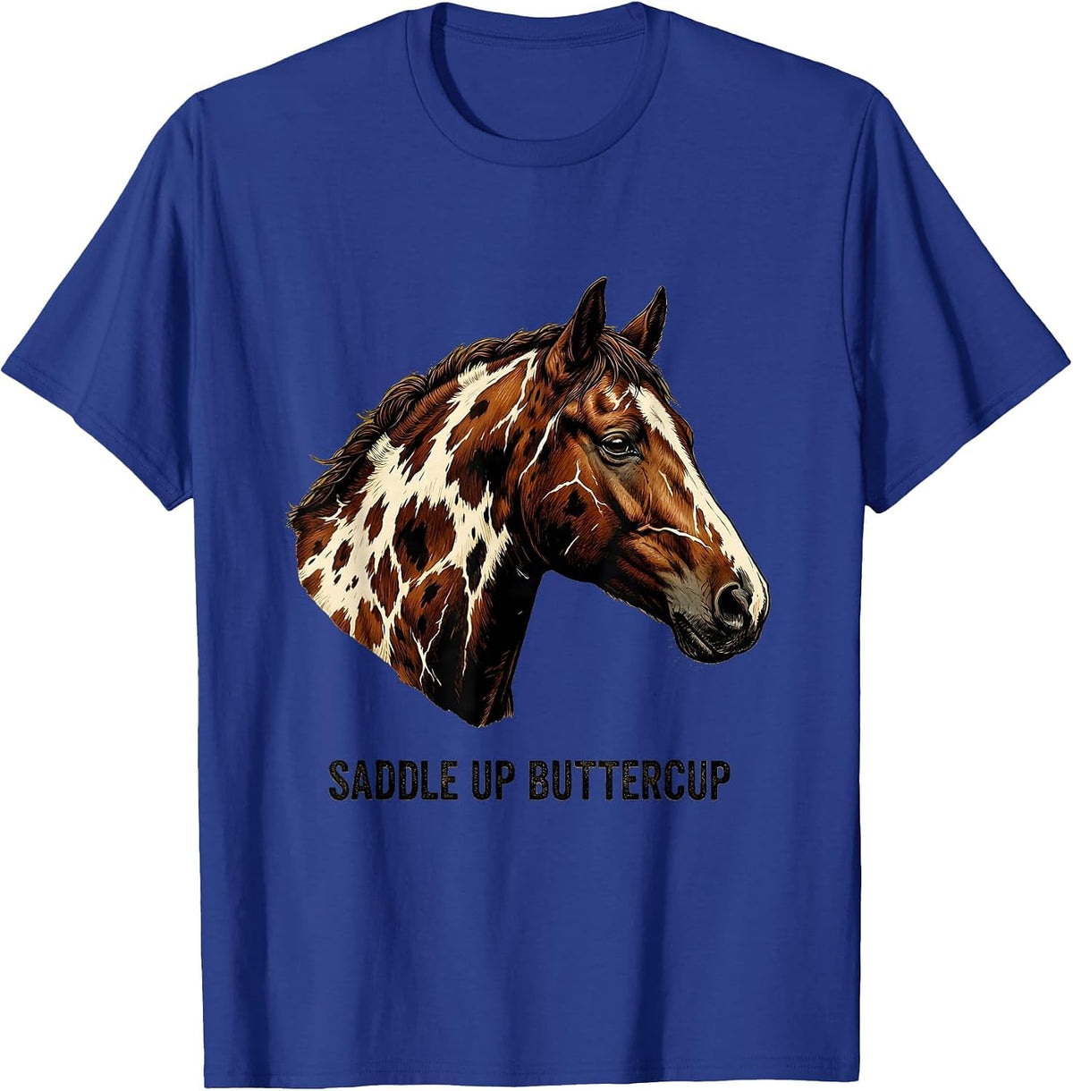 Saddle Up Buttercup Horse Riding Design T-Shirt - Royal Blue
