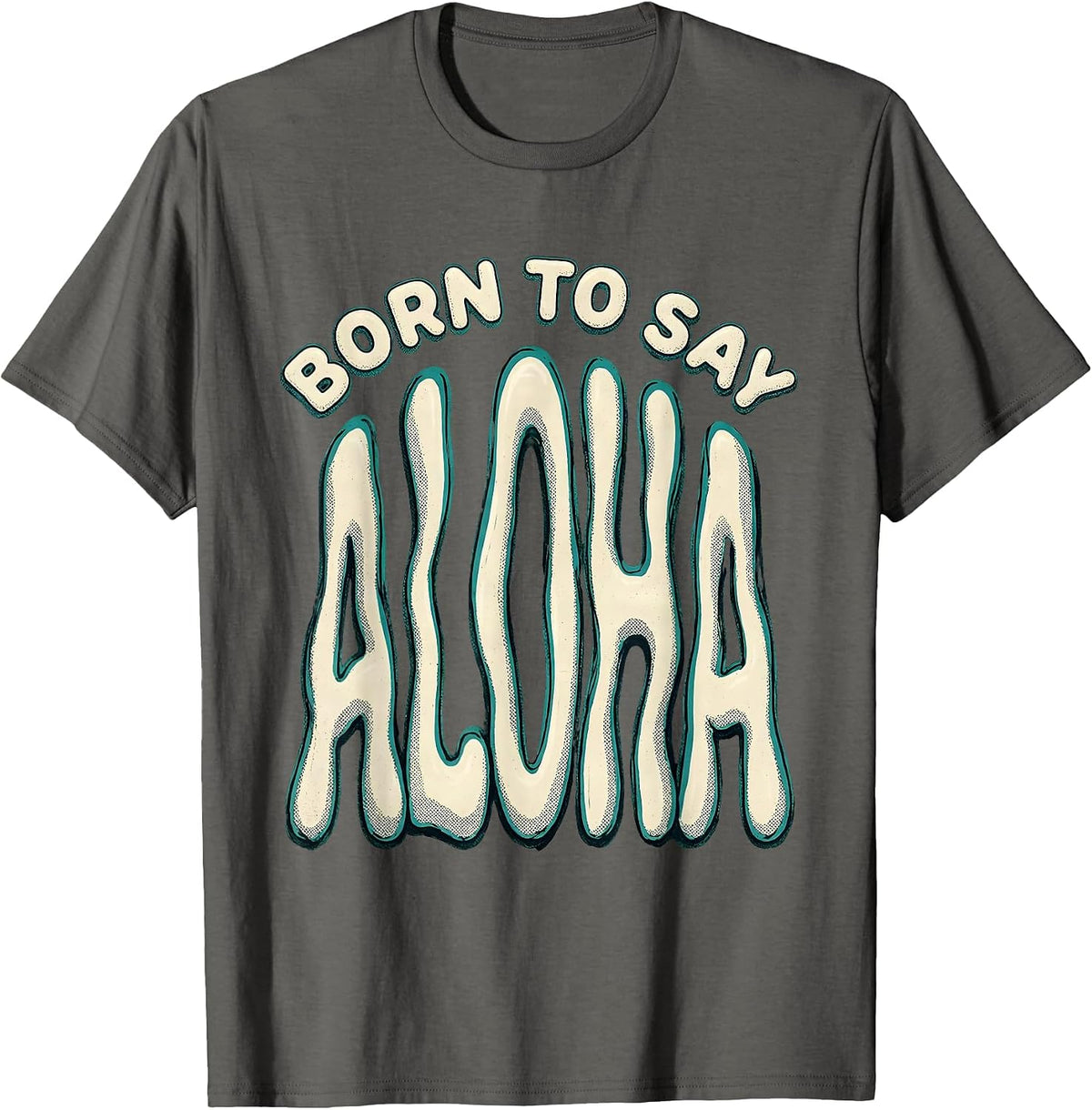 Born to Say Aloha Tropical Spirit Design T-Shirt - Asphalt Grey