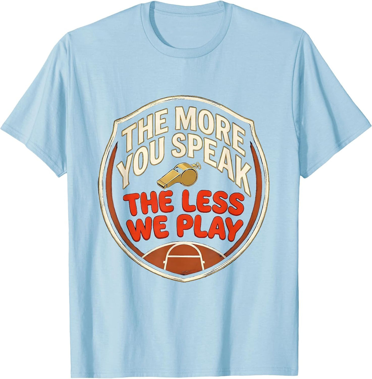 Men's The More You Speak, The Less We Play Funny PE Teacher Back T-Shirt - Baby Blue