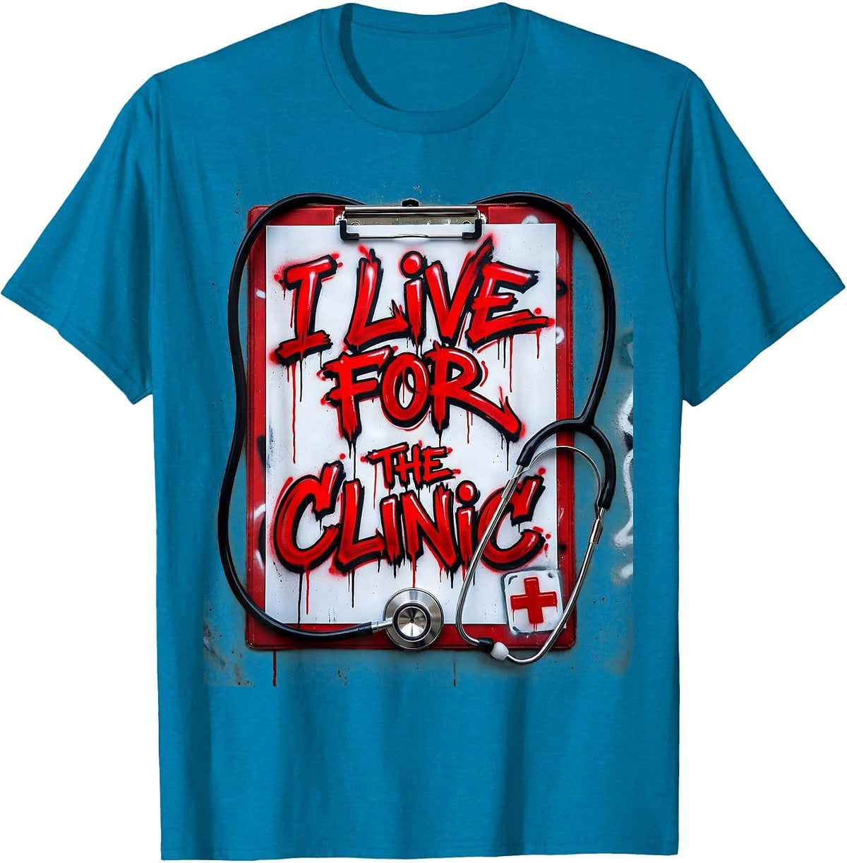 I Live For The Clinic Medical Assistant Design T-Shirt - Sapphire Blue