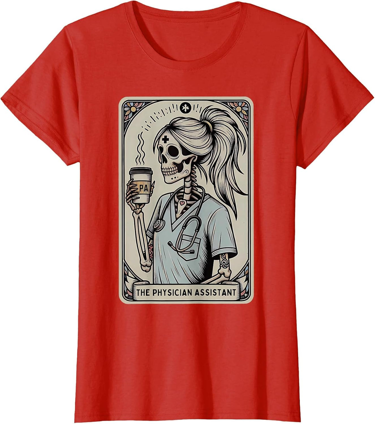 Physician Assistant Tarot Card Skeleton Coffee Halloween PA T-Shirt - Red