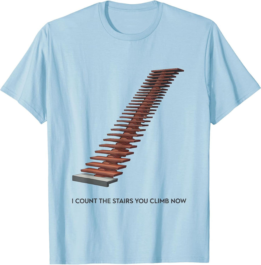 Men's I Count The Stairs You Climb Now Funny Physical Therapist PT T-Shirt - Baby Blue