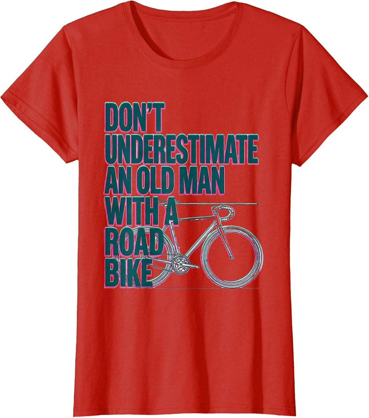 Don't Underestimate An Old Man With A Road Bike Cycling T-Shirt - Red