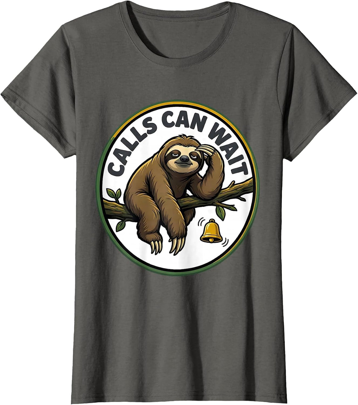 Women's Calls Can Wait Funny Sloth Humor Gift for Sloth Lovers T-Shirt - Asphalt Grey