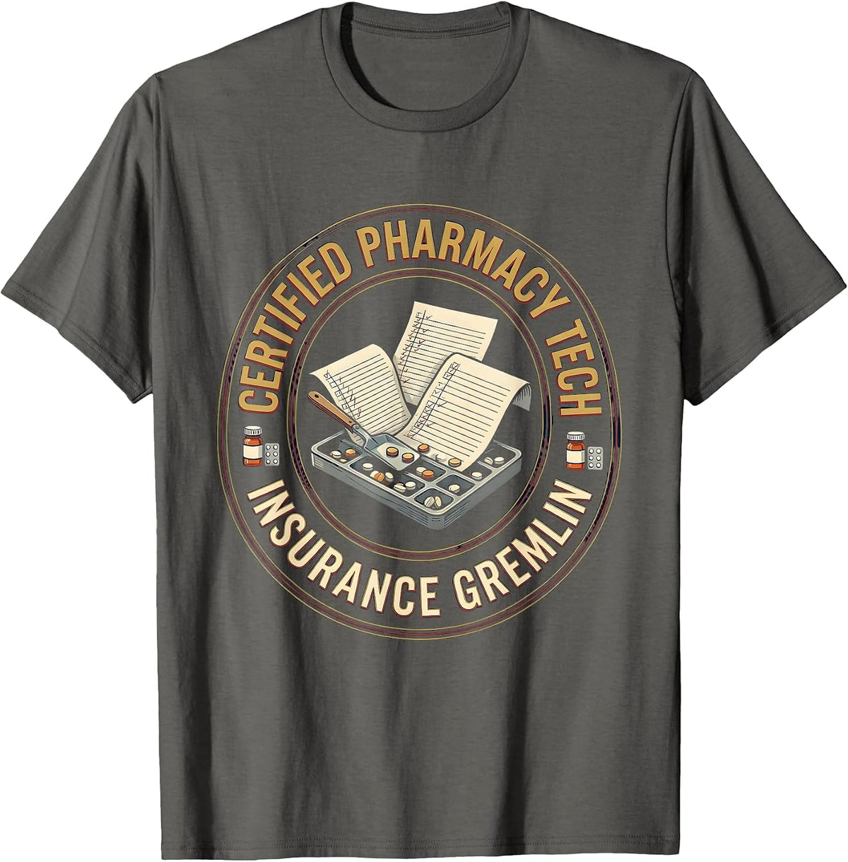 Certified Pharmacy Tech, Insurance Gremlin Funny T-Shirt - Asphalt Grey
