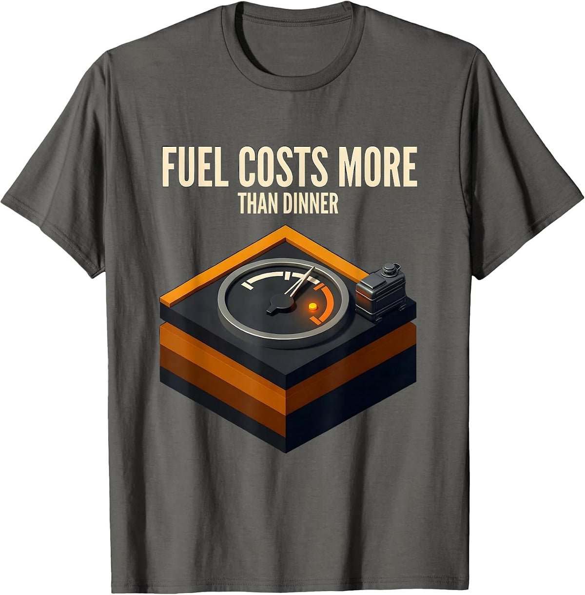 Men's Fuel Costs More Than Dinner Funny Diesel Trucker Pickup T-Shirt - Asphalt Grey