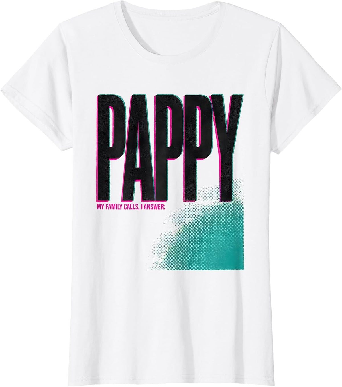 My Family Calls I Answer Pappy Funny Grandfather Family T-Shirt - White