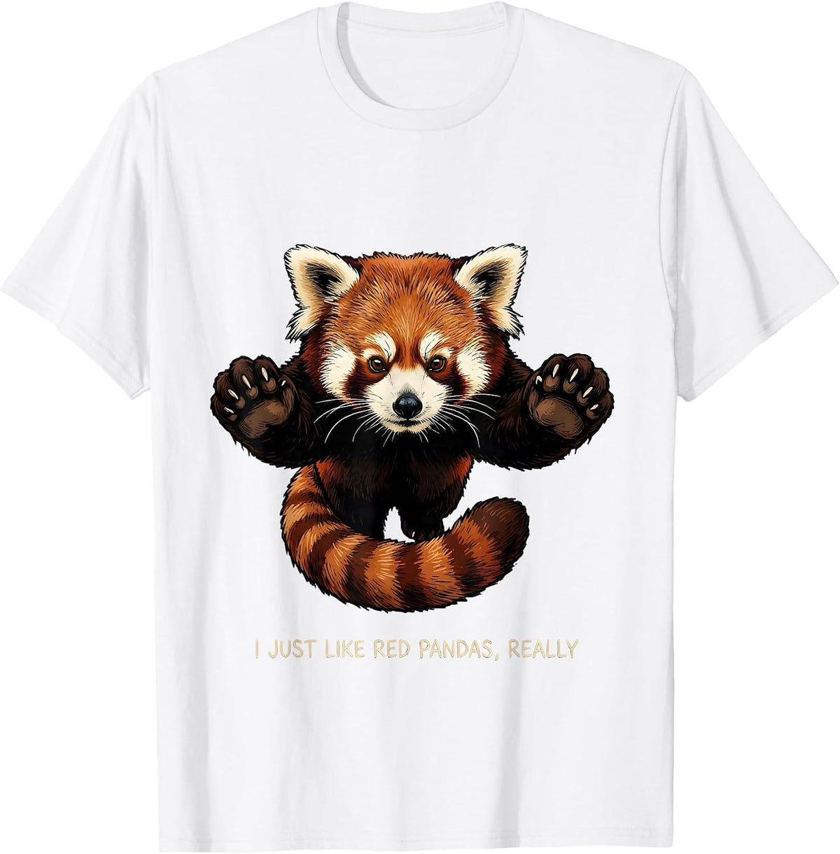 Men's I Just Like Red Pandas, Really Cute Animal Lover Gift T-Shirt - White