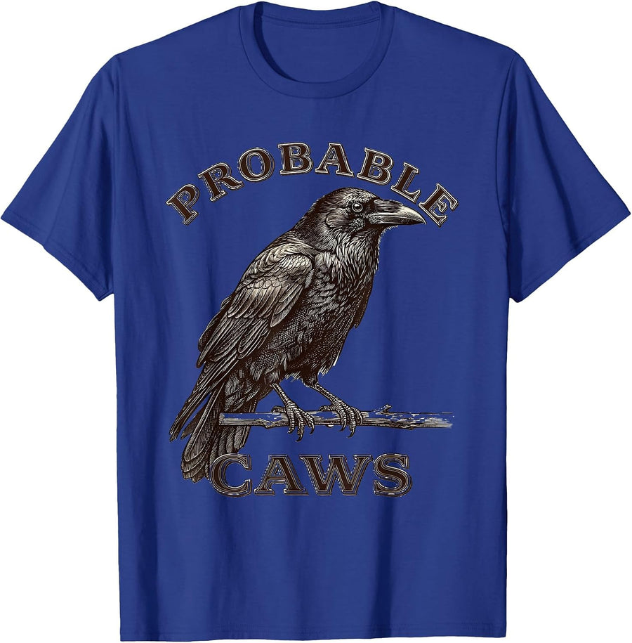 Probable Caws Dark Humor Crow Raven Bird Lover Gothic T-Shirt - Royal Blue