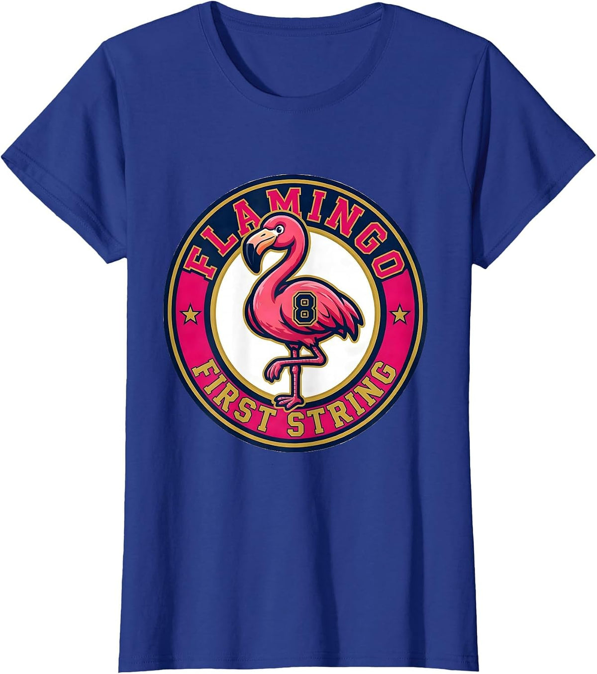 Women's Flamingo First String Sports Novelty Flamingo Lover Humor T-Shirt - Royal Blue