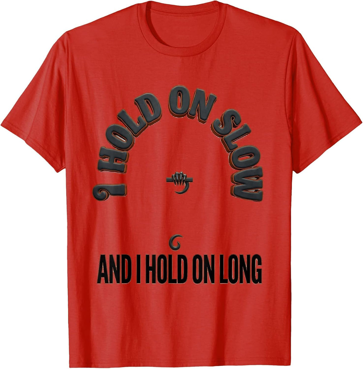 Men's I Hold On Slow And I Hold On Long Funny Sloth Lover Gift T-Shirt - Red