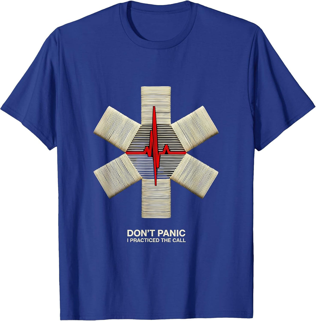 Don't Panic I Practiced The Call Funny EMT Paramedic EMS T-Shirt - Royal Blue
