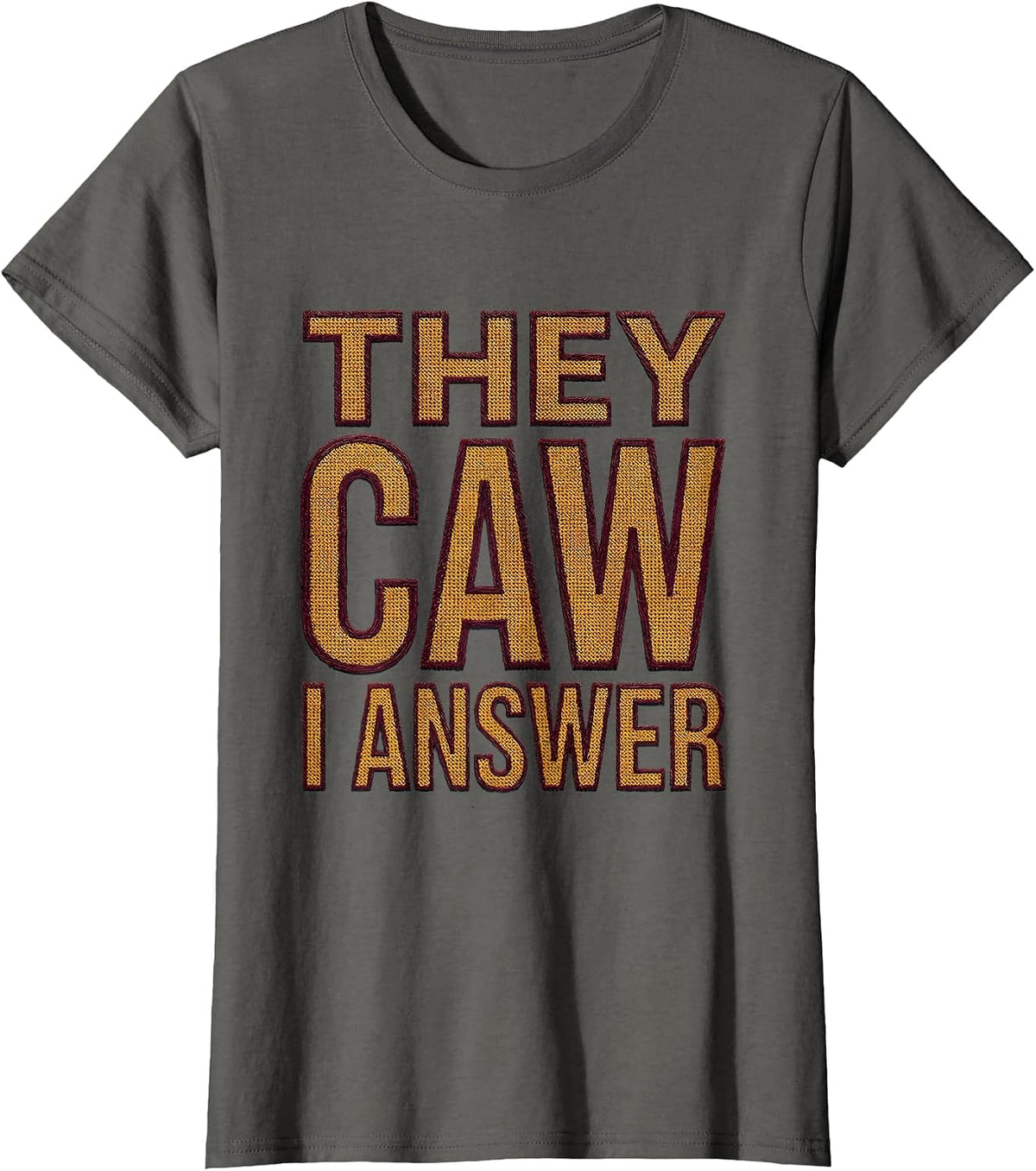 Women's They Caw I Answer Crow Lover Design T-Shirt - Asphalt Grey