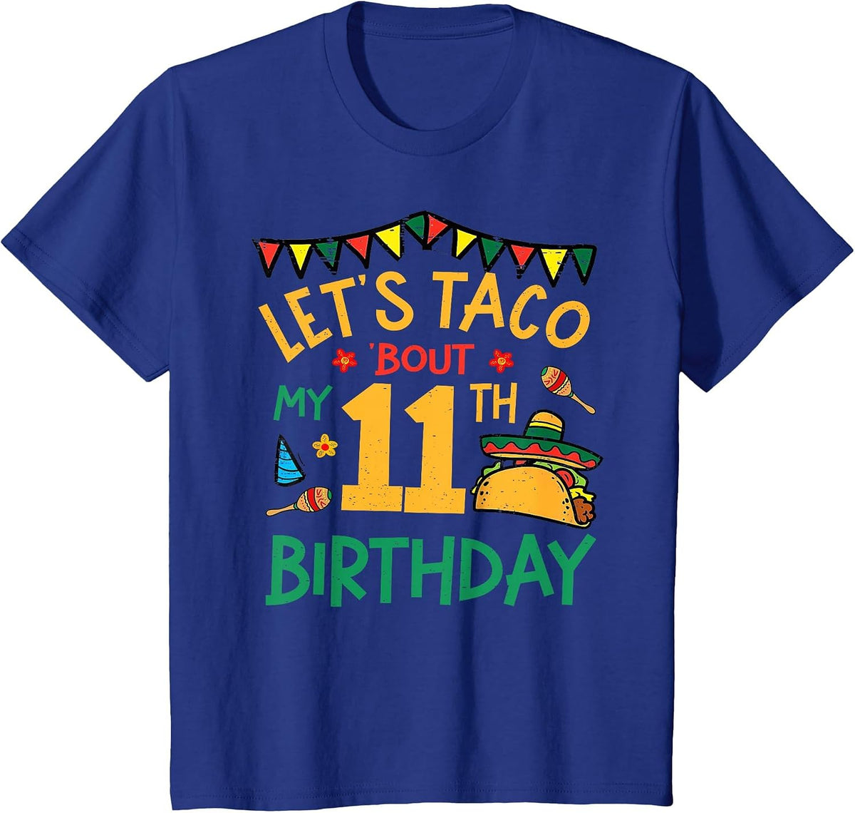 Let's Taco Bout My 11th Birthday Funny Mexican Party Kids T-Shirt - Royal Blue