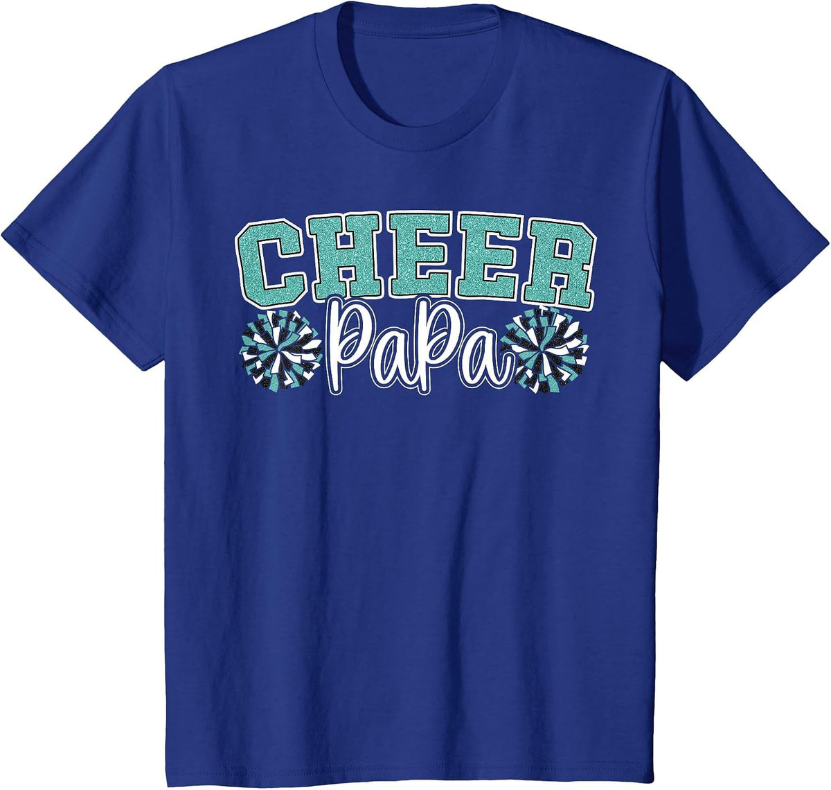 Cheer Papa My Favorite Cheerleader Calls Me Dad Teal Blue T-Shirt - Royal Blue