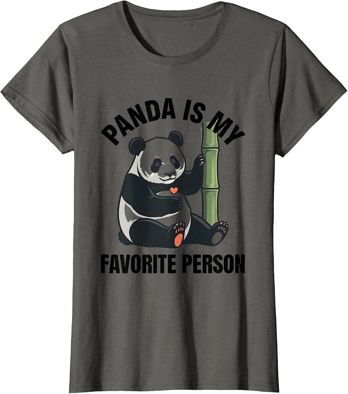 Women's Panda Is My Favorite Person Cute Kawaii Animal Lover Humor T-Shirt - Asphalt Grey
