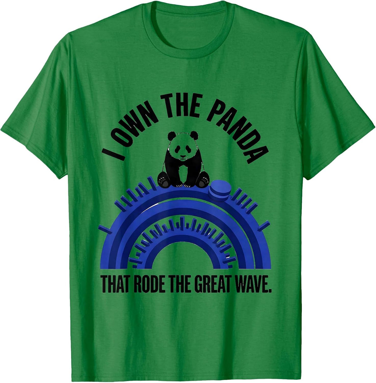 Men's I Own The Panda That Rode The Great Wave Funny T-Shirt - Kelly Green
