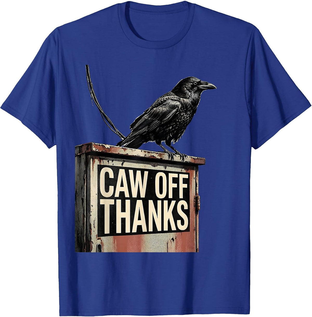 Men's CAW OFF THANKS Funny Crow Meme Raven Bird Lover T-Shirt - Royal Blue