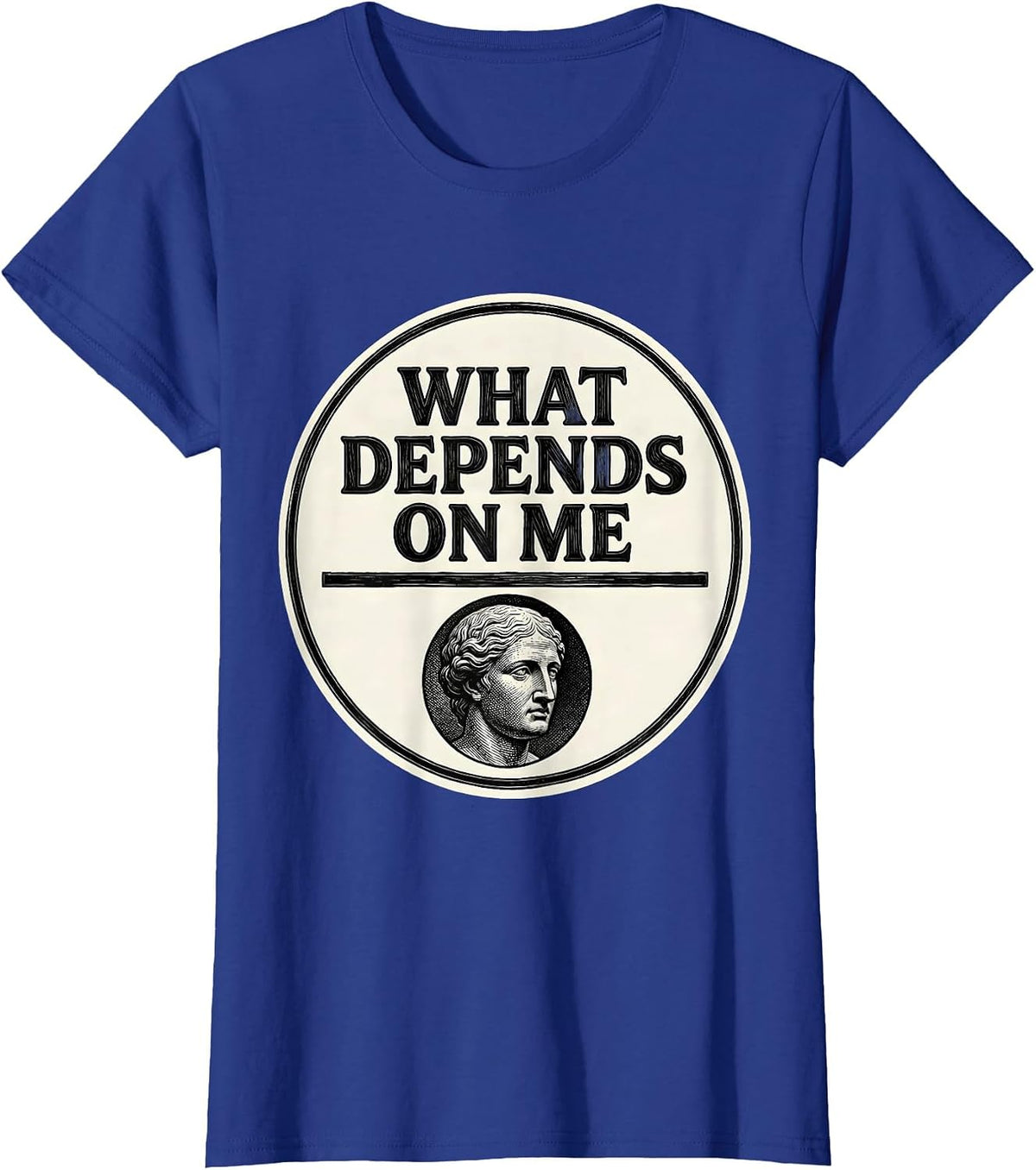 Women's What Depends On Me Stoic Philosophy Marcus Aurelius Quote T-Shirt - Royal Blue