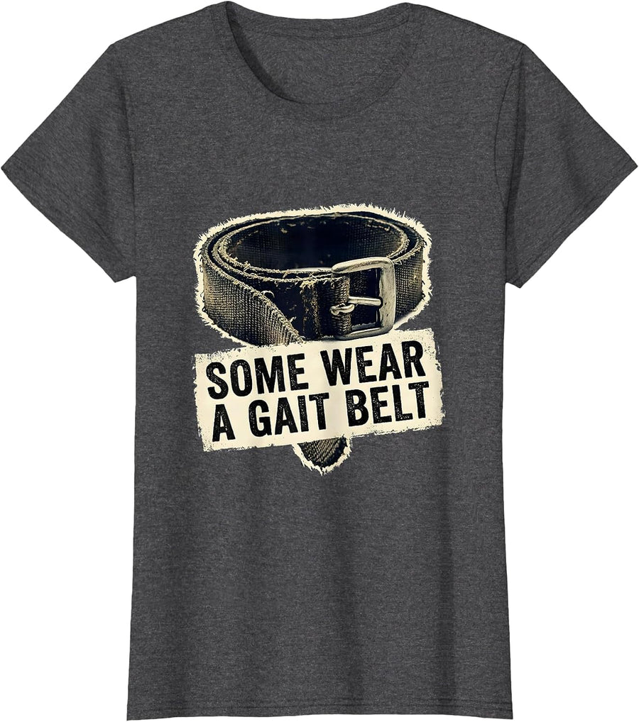 Women's Some Wear A Gait Belt Rubber Stamp Occupational Tribute T-Shirt - Dark Heather Grey