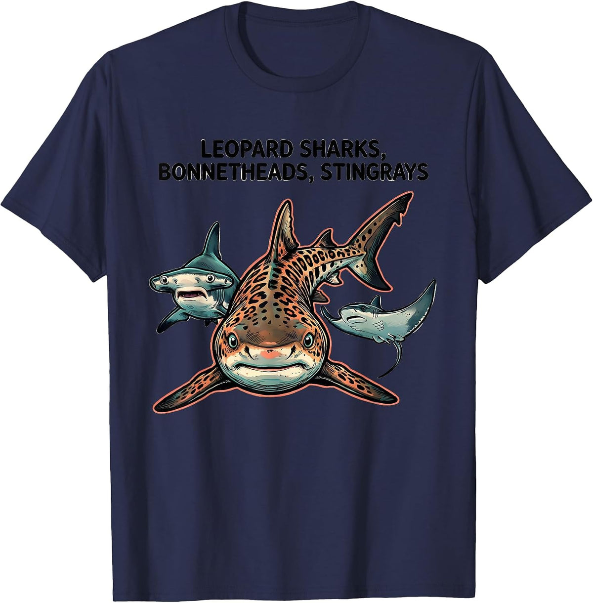 Leopard Sharks, Bonnetheads, Stingrays Funny Shark Lover T-Shirt - Navy Blue