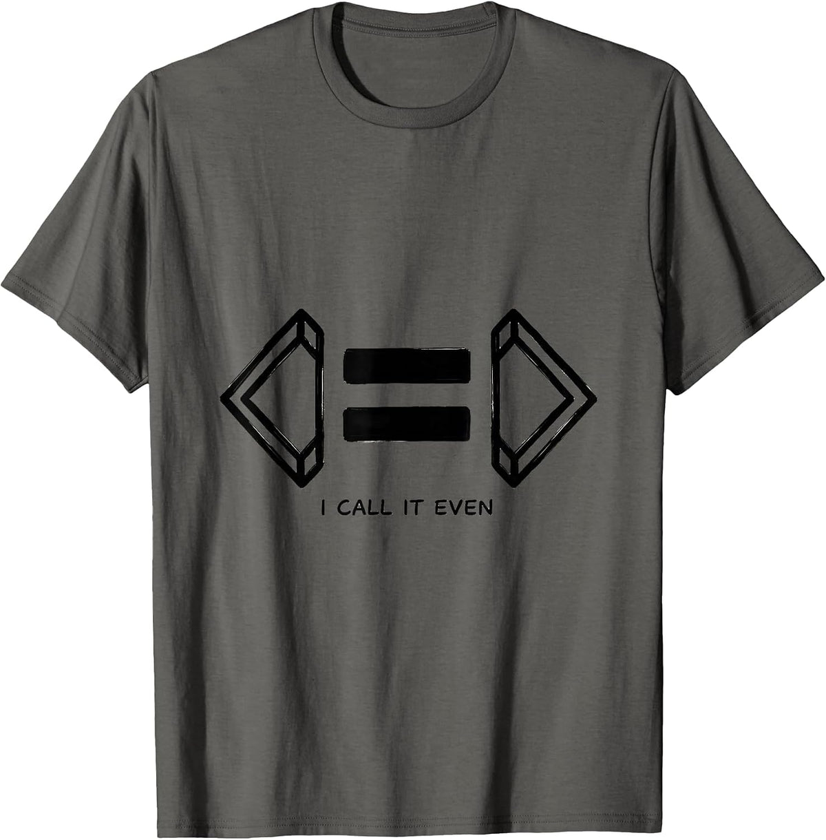 I Call It Even Funny Math Teacher Gift Nerd Humor T-Shirt - Asphalt Grey