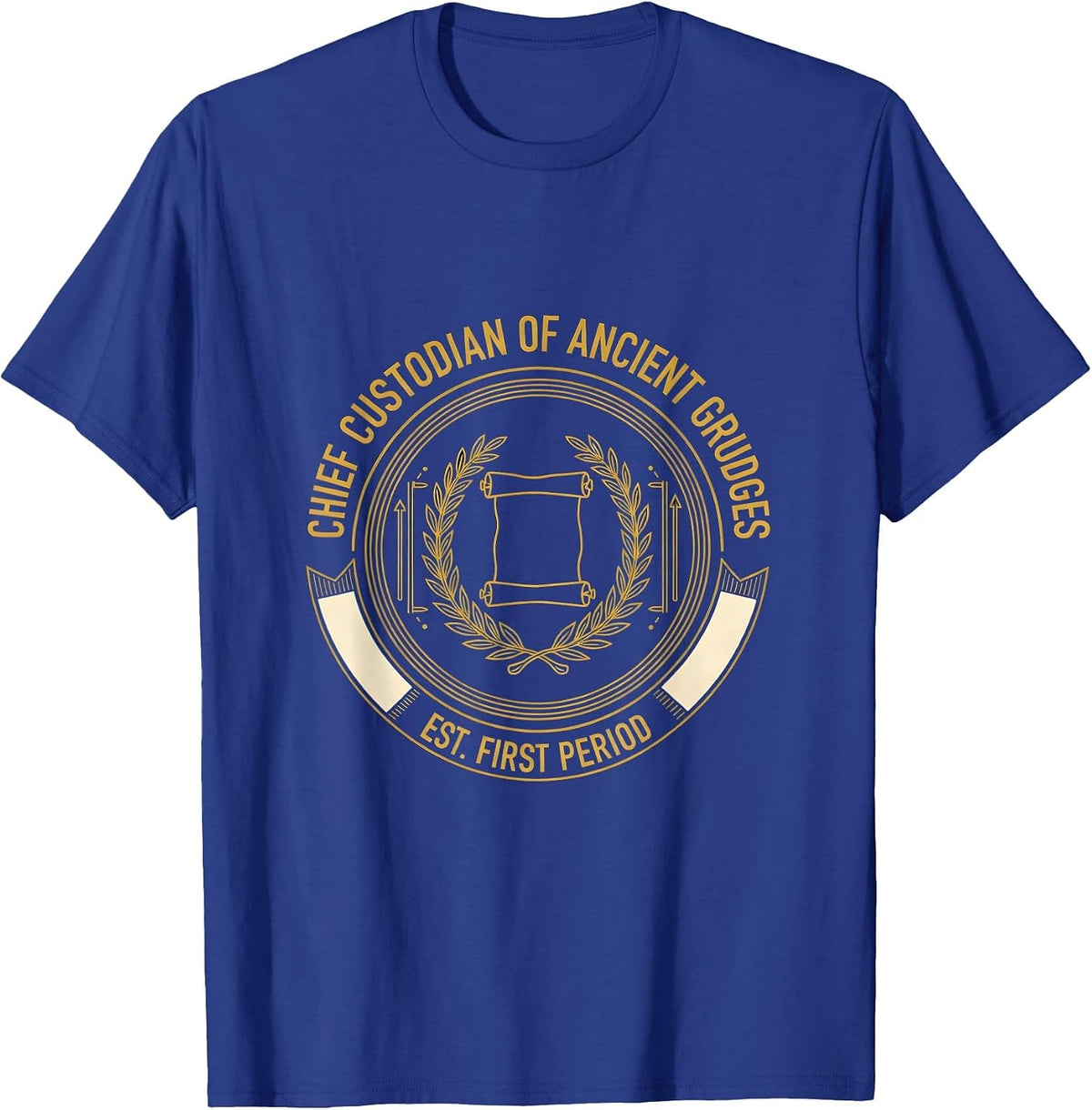 Chief Custodian Of Ancient Grudges Funny History Teacher T-Shirt - Royal Blue