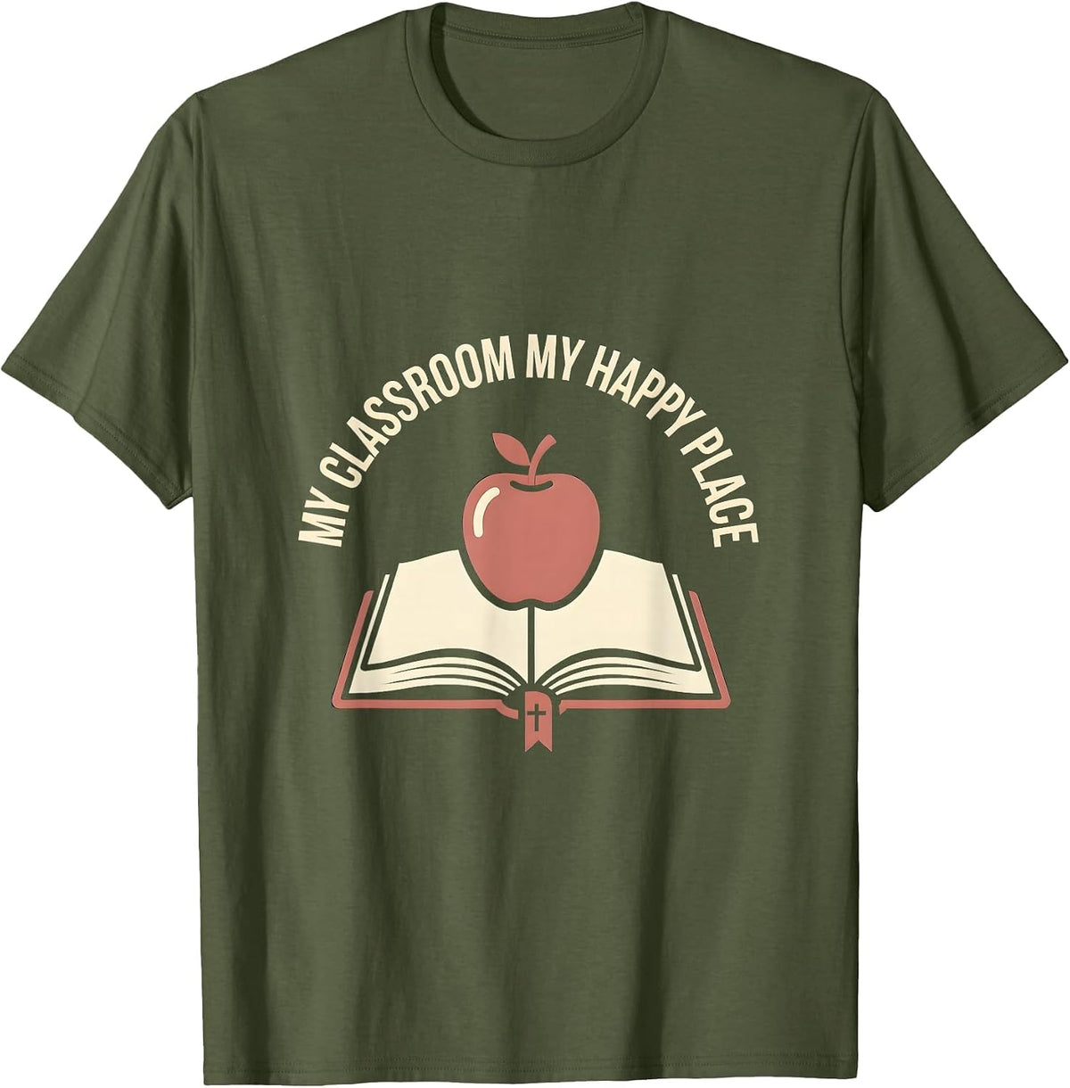 My Classroom My Happy Place 4th Grade Teacher T-Shirt - Olive Green