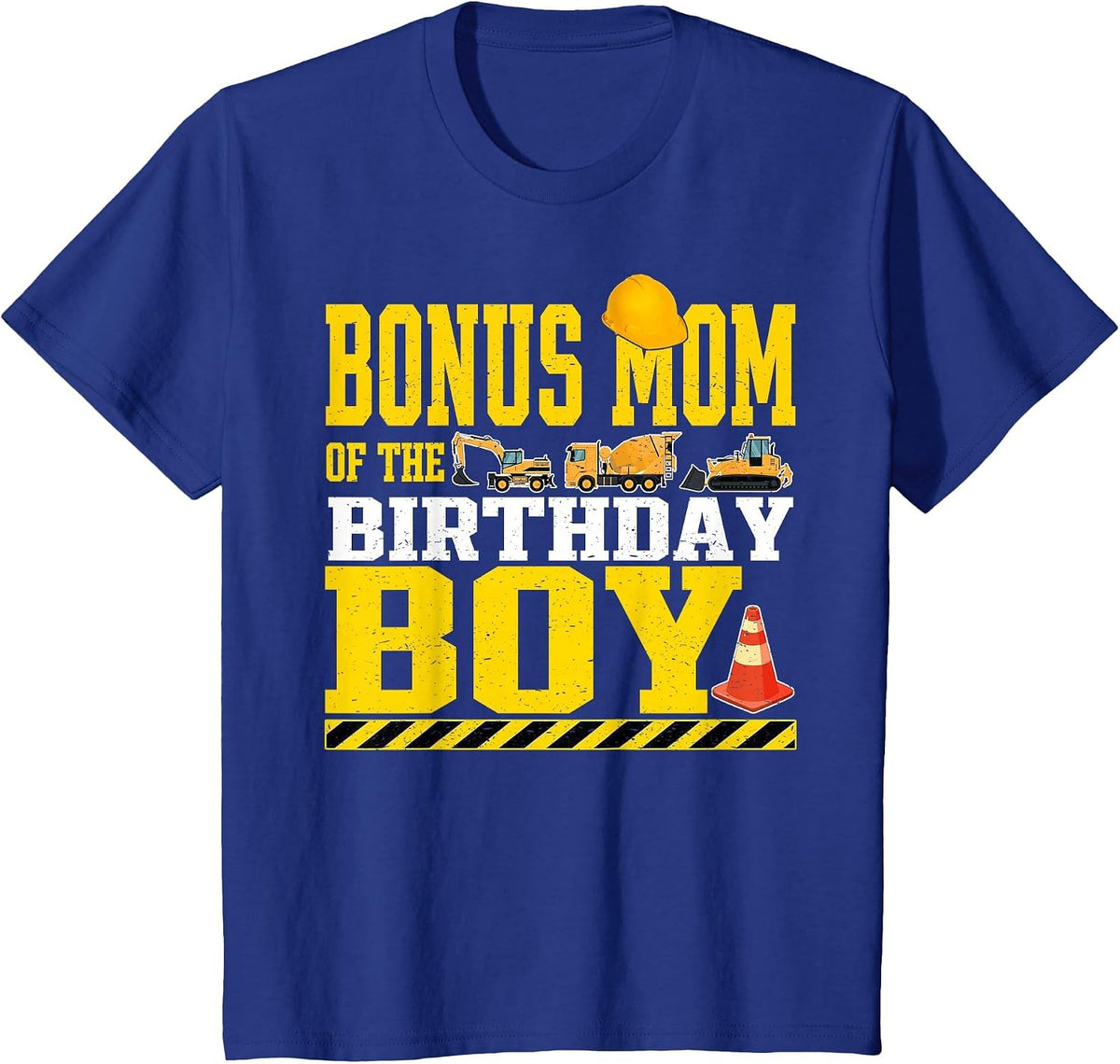Bonus Mom of The Birthday Boy Construction Worker Birthday T-Shirt - Royal Blue