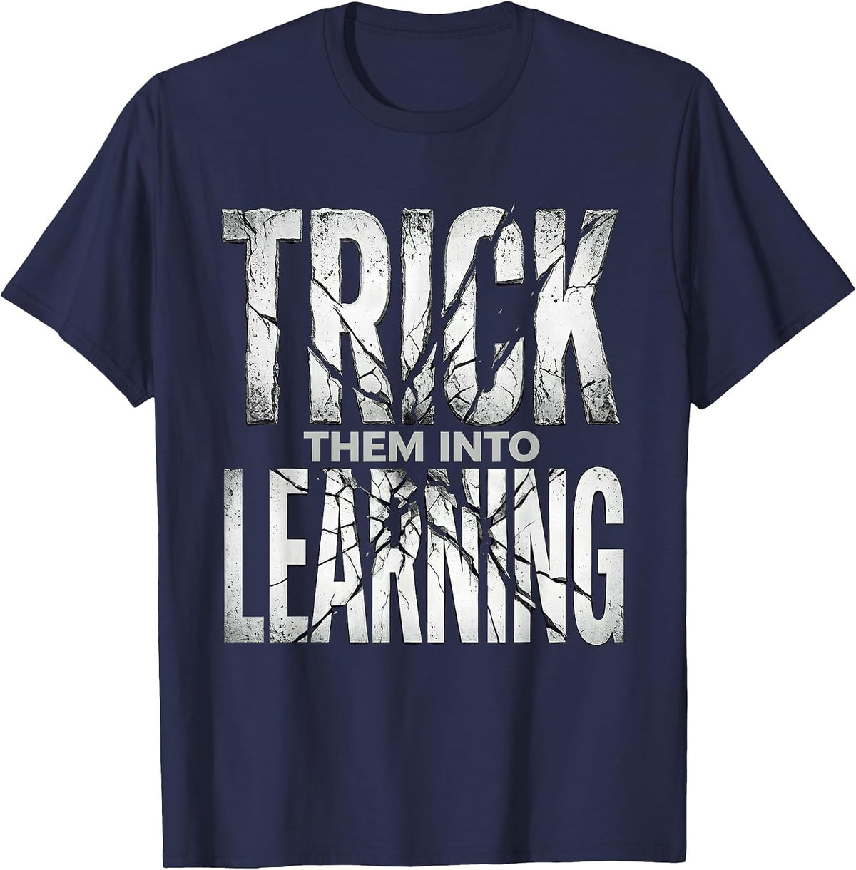 Trick Them Into Learning Teacher Design T-Shirt - Navy Blue