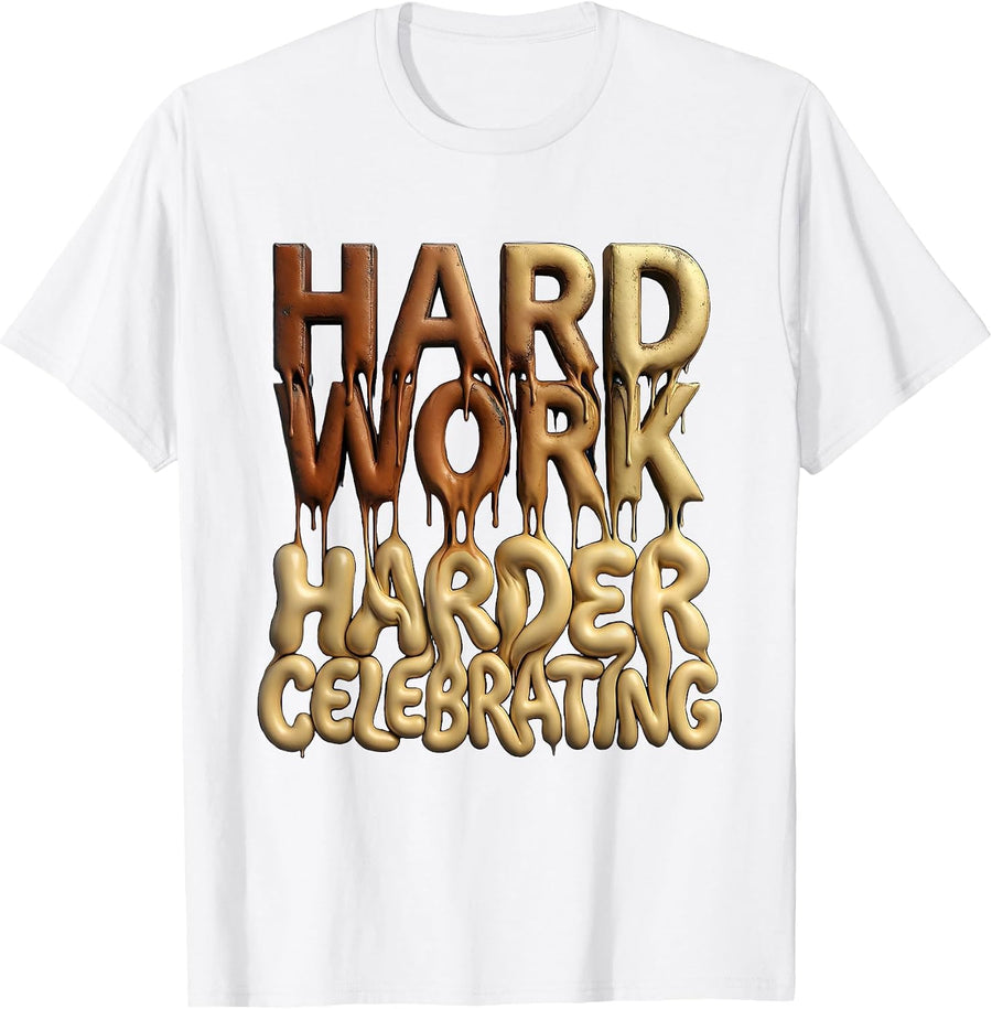 Hard Work Harder Celebrating Labor Day Design T-Shirt - White