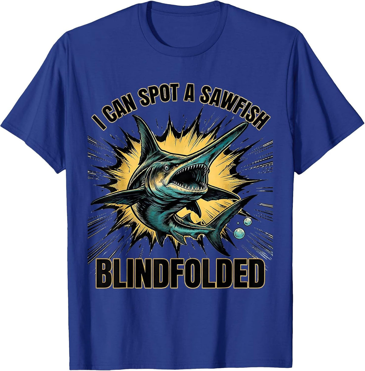 Men's I Can Spot A Sawfish Blindfolded Funny Shark Lover Ocean T-Shirt - Royal Blue