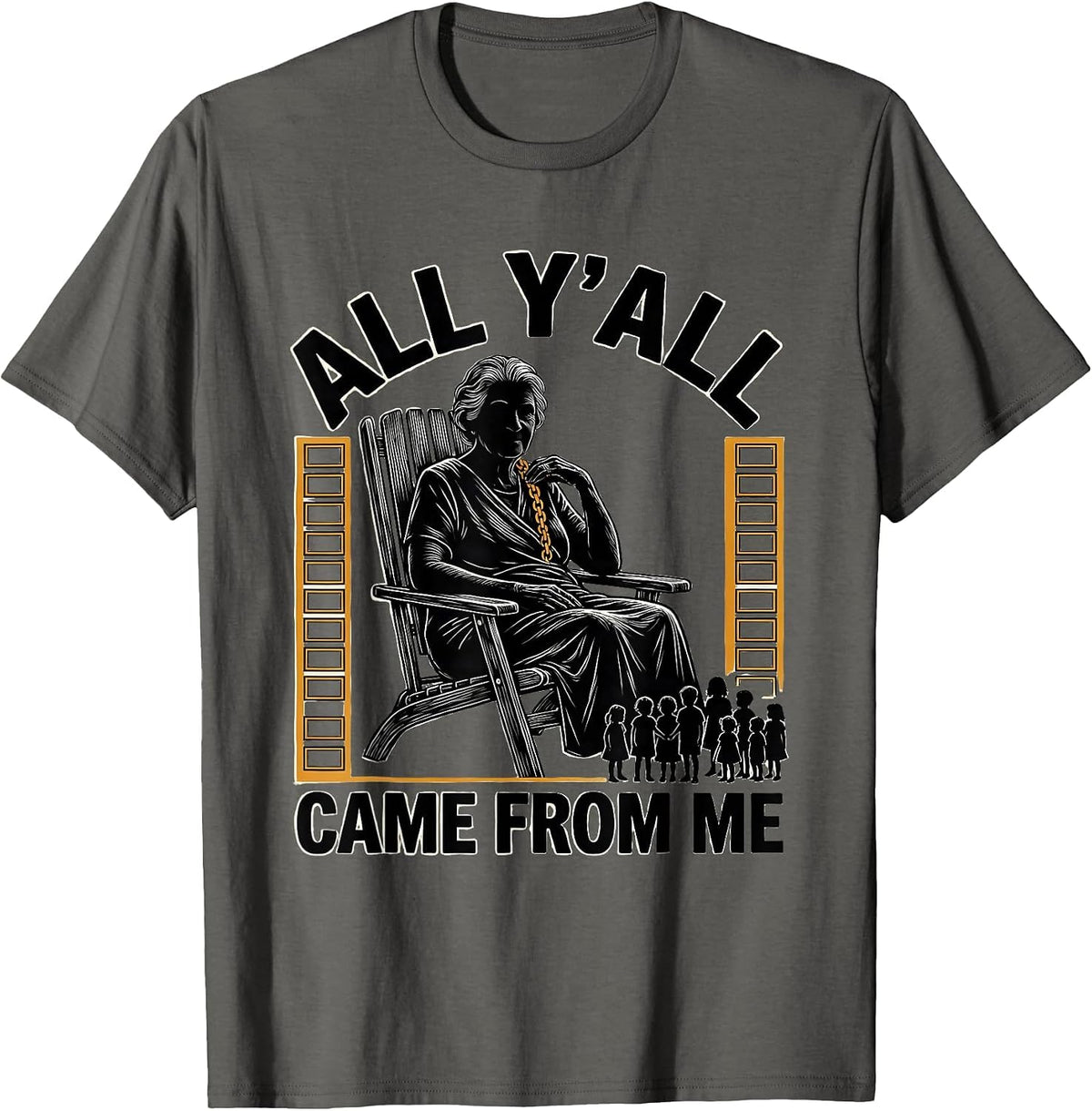 All Y'all Came From Me Funny Family Reunion Matching T-Shirt - Asphalt Grey
