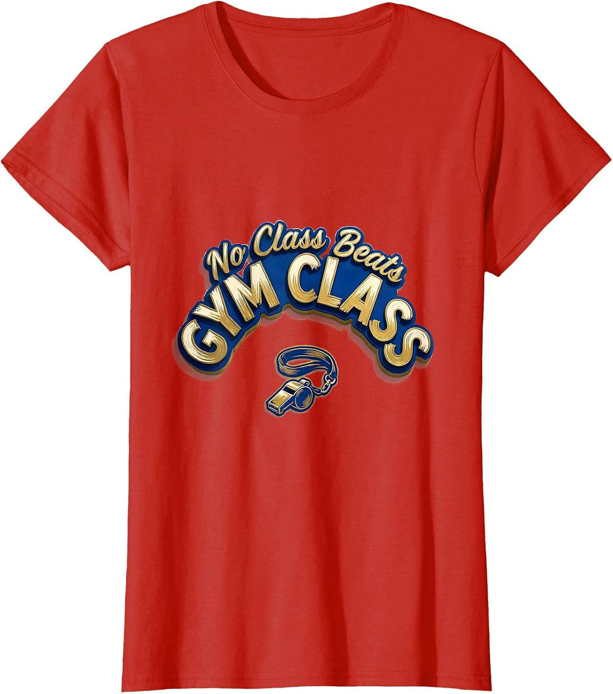 Women's No Class Beats Gym Class Funny PE Teacher Back To School T-Shirt - Red