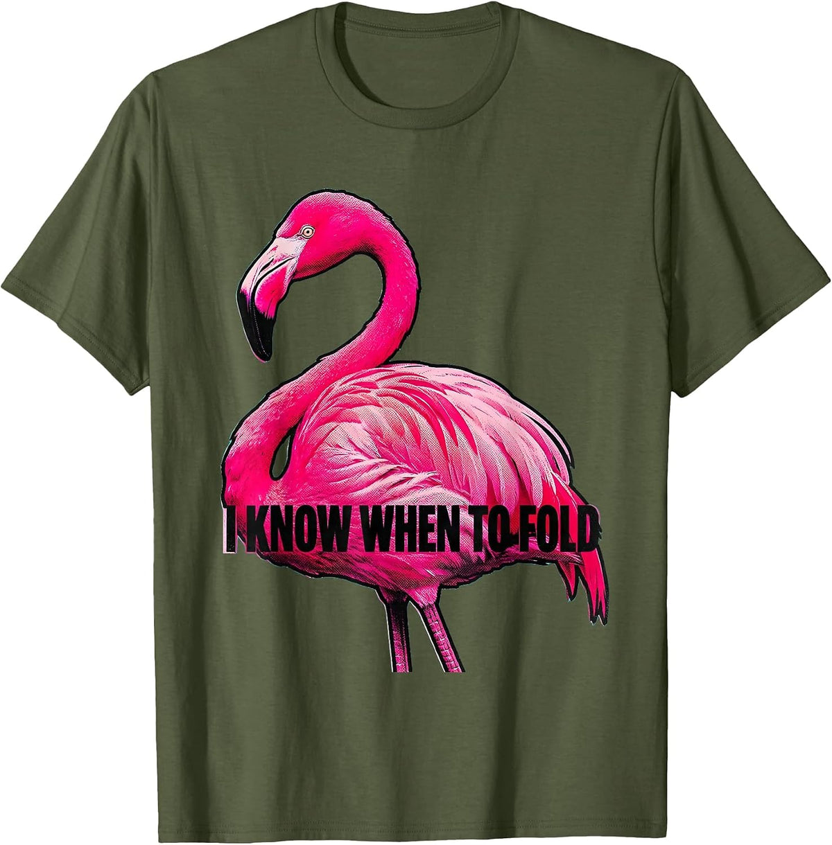Men's I Know When To Fold Pop Art Flamingo Humor Bird Lover T-Shirt - Olive Green