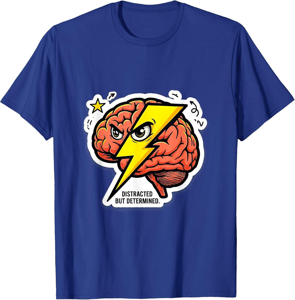 Distracted But Determined ADHD Awareness Design T-Shirt - Royal Blue