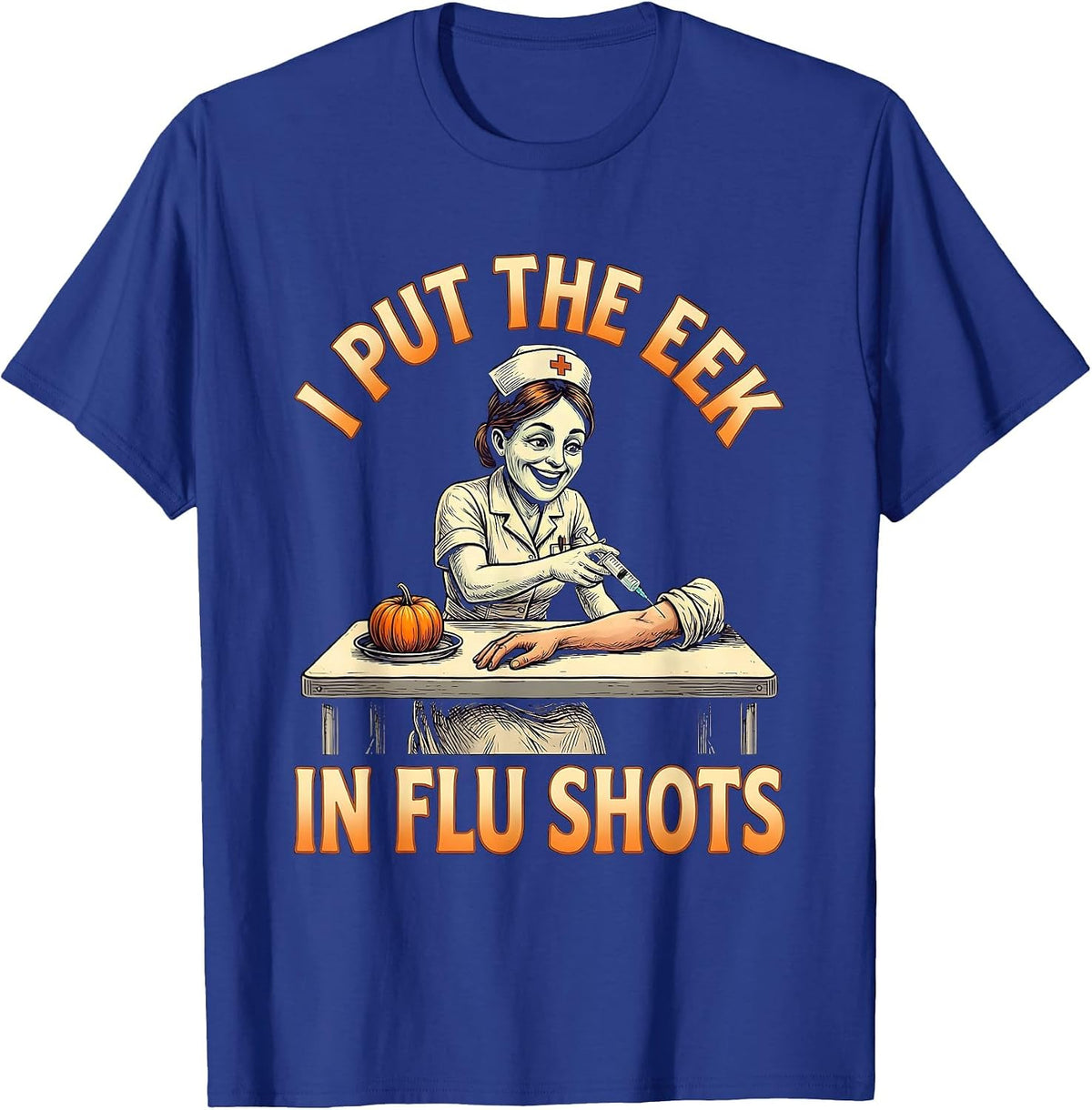 I Put The Eek In Flu Shots Funny Nurse Ghost Halloween T-Shirt - Royal Blue