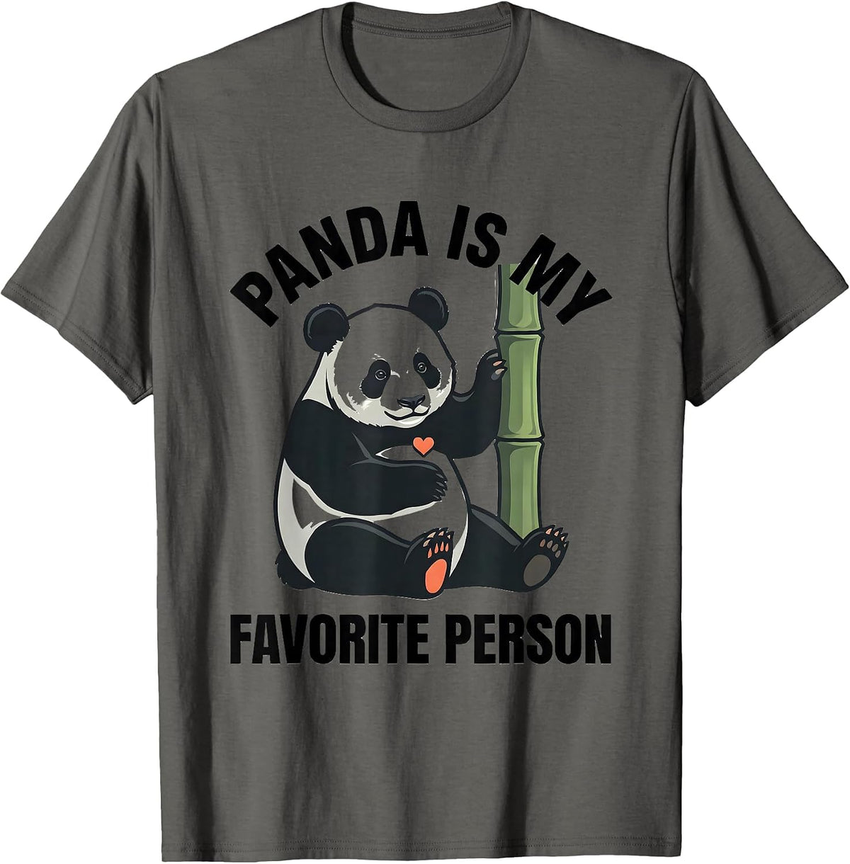 Men's Panda Is My Favorite Person Cute Kawaii Animal Lover Humor T-Shirt - Asphalt Grey