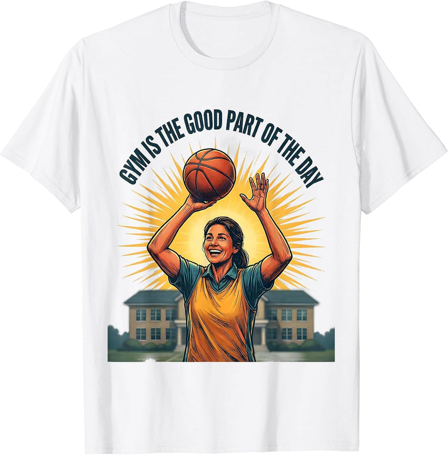 Men's Gym Is The Good Part Of The Day Playful PE Teacher Back T-Shirt - White