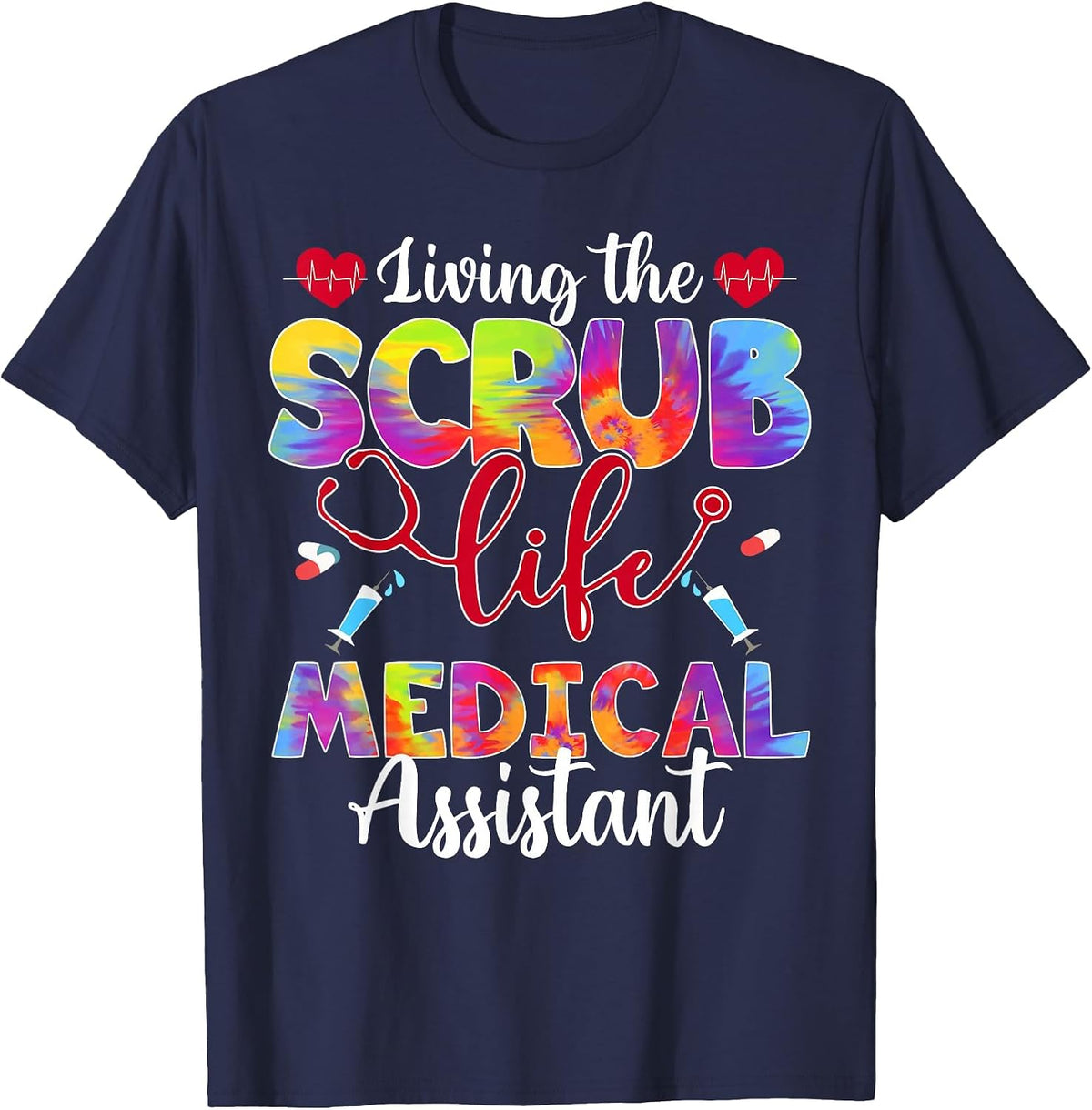 Living The Scrub Life Tie Dye Hippie Medical Assistant T-Shirt - Navy Blue