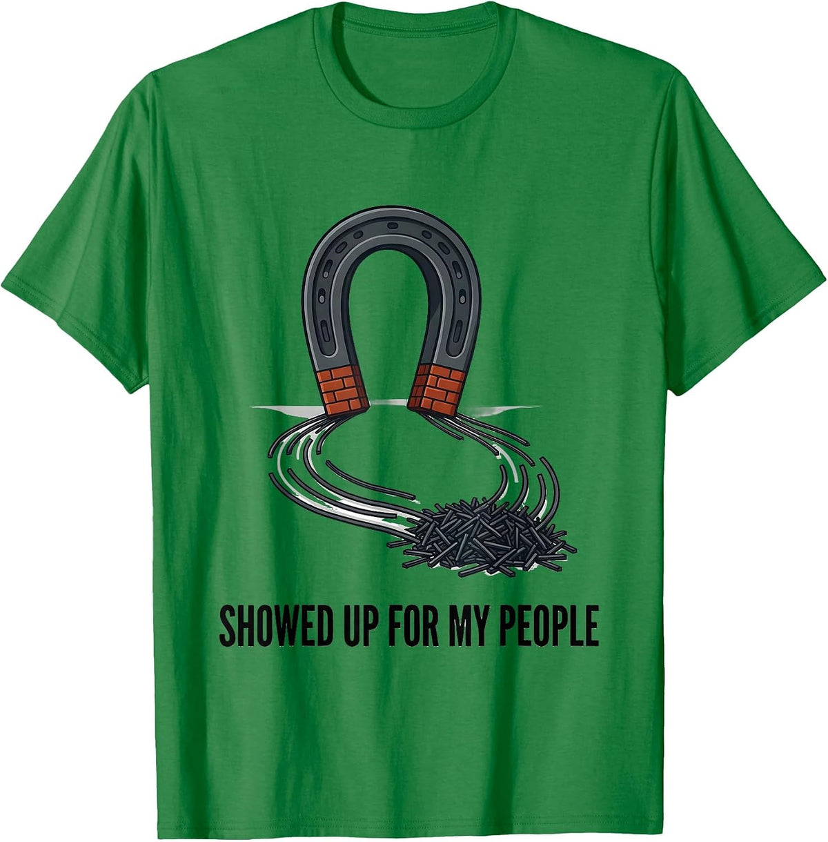 Men's Showed Up For My People Family Reunion Matching Group T-Shirt - Kelly Green