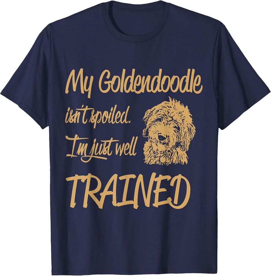 My Goldendoodle Isn't Spoiled T-Shirt - Navy Blue