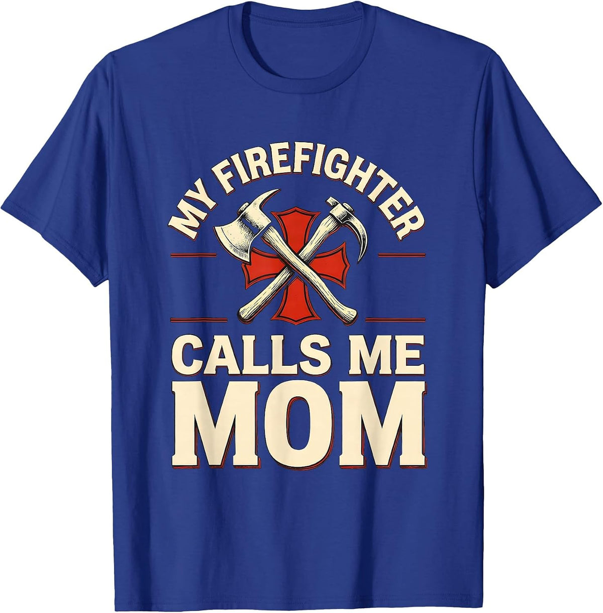 Men's My Firefighter Calls Me Mom Wood Type Letterpress Thin Red T-Shirt - Royal Blue