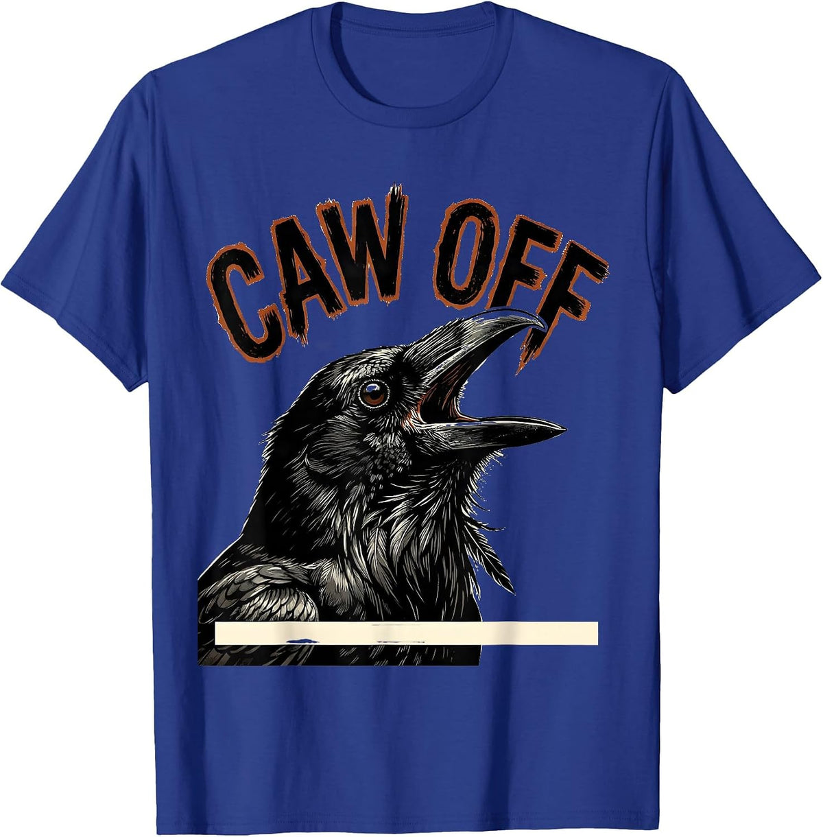 Caw Off Screenprint Poster Dark Humor Crow Lover Gift T-Shirt - Royal Blue