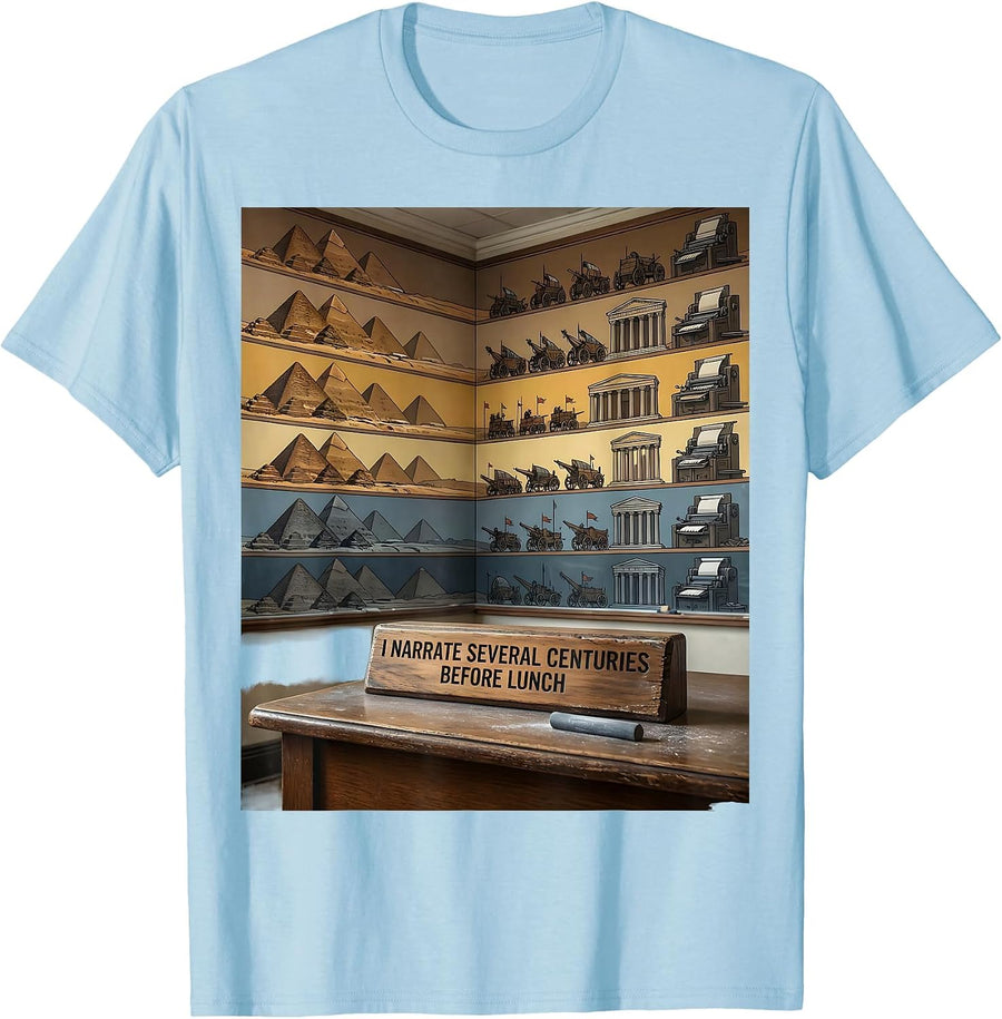 Men's I Narrate Several Centuries Before Lunch Funny History T-Shirt - Baby Blue