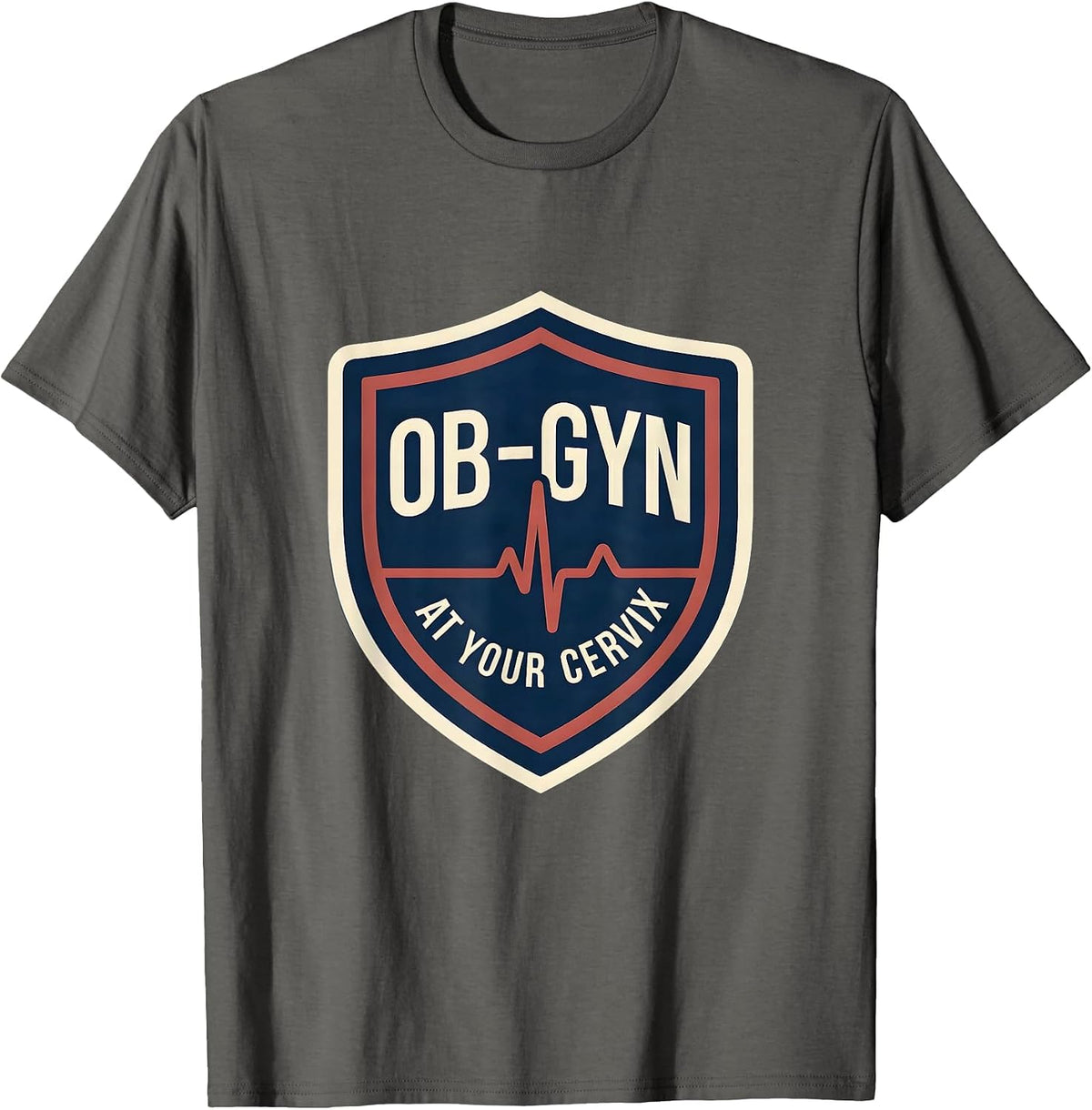 Men's OB-GYN At Your Cervix Funny OB GYN Squad Nurse OB Tech T-Shirt - Asphalt Grey