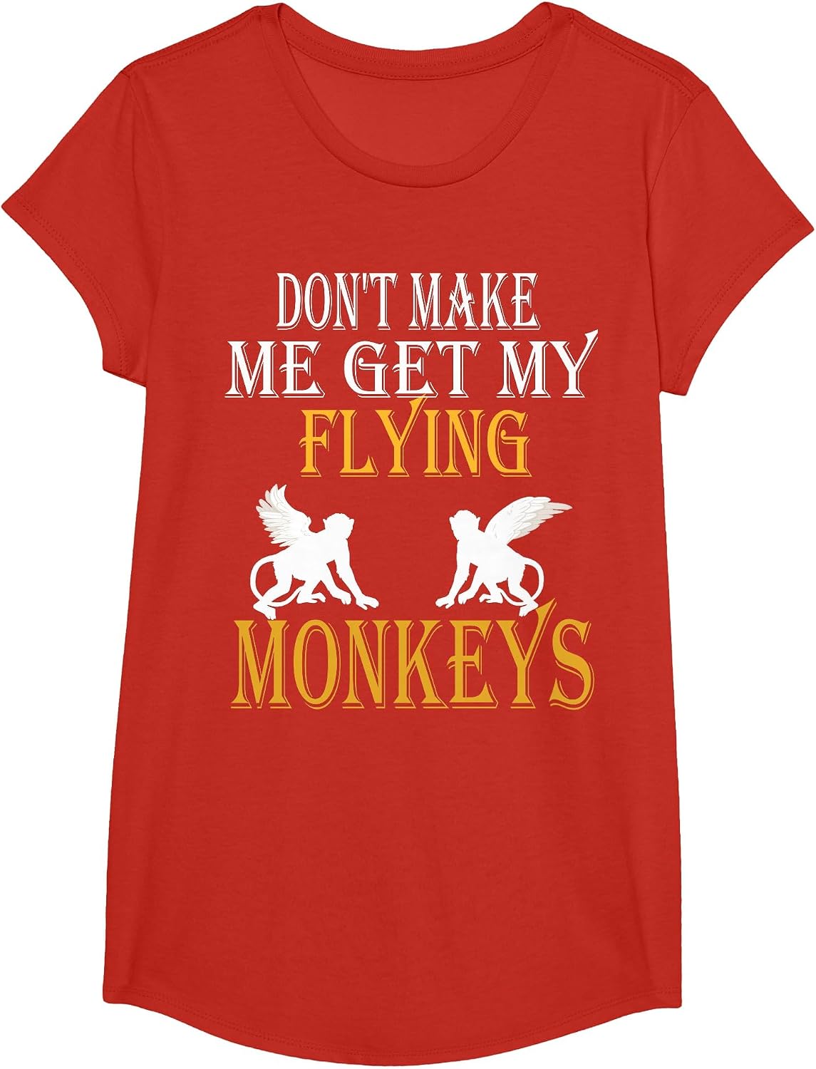 Flying Monkeys Shirt Don't Make Me Get My Flying Monkeys tee T-Shirt - Girls Red