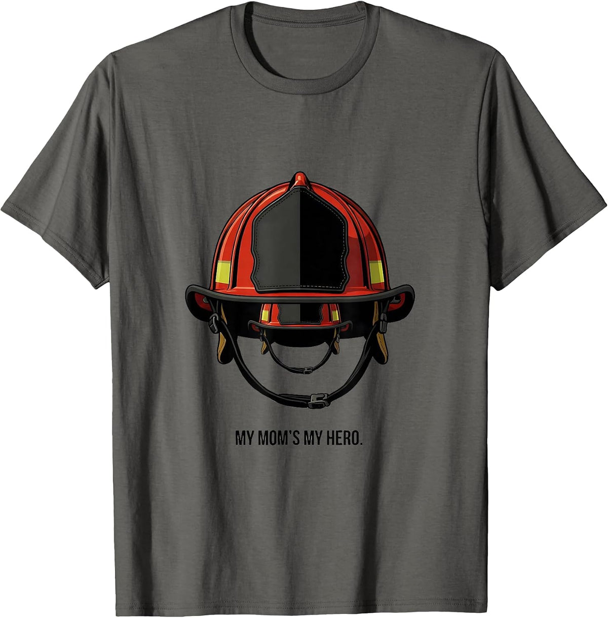 My Mom's My Hero Editorial Conceptual Firefighter Daughter T-Shirt - Asphalt Grey